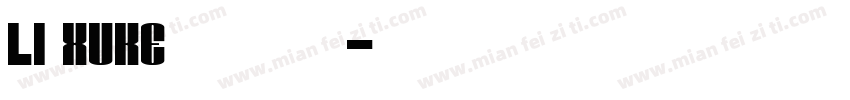 li xuke常规字体下载字体转换